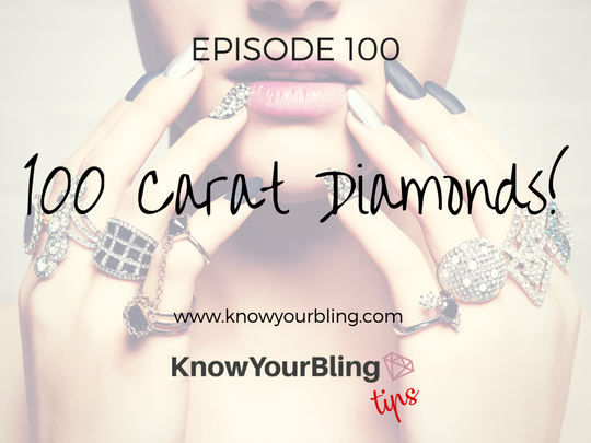 Episode 100: 100 Carat Diamonds!
