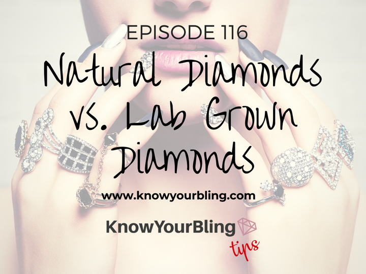 Episode 116: Natural Diamonds vs. Lab Grown Diamonds