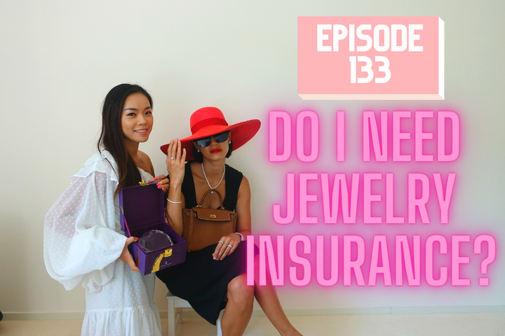 Episode 133: Do I Need Jewelry Insurance?