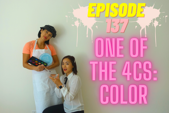 Episode 137: One of the 4Cs - Color