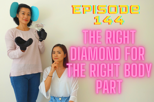 Episode 144: The Right Diamond For The Right Body Part