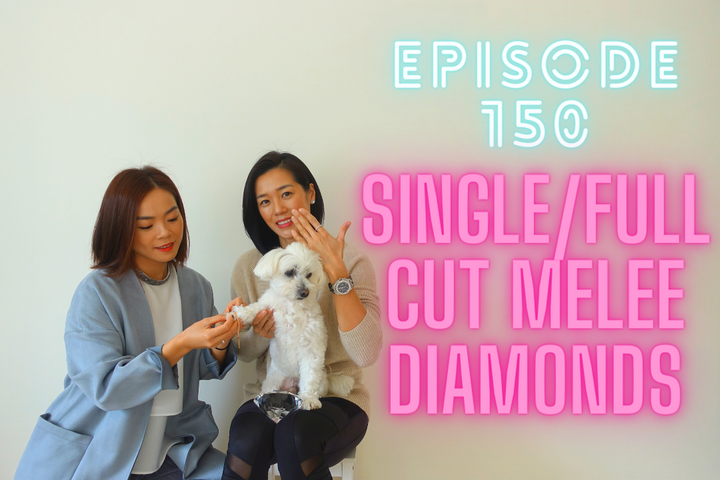 Episode 150: Single/Full Cut Melee Diamonds