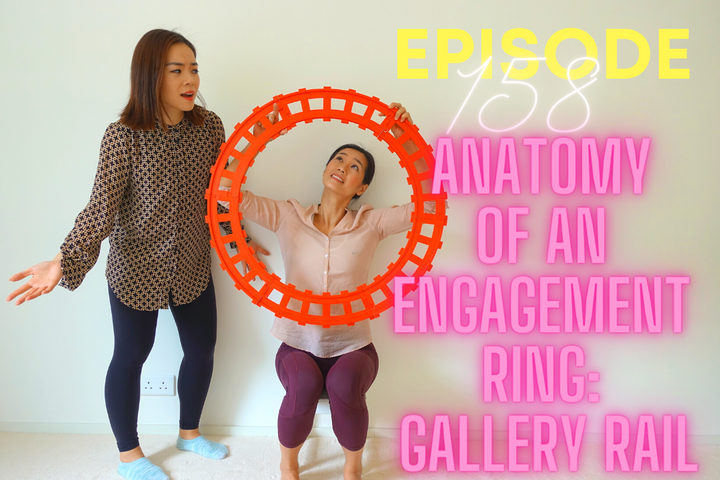 Episode 158: Anatomy of an Engagement Ring: Gallery Rail