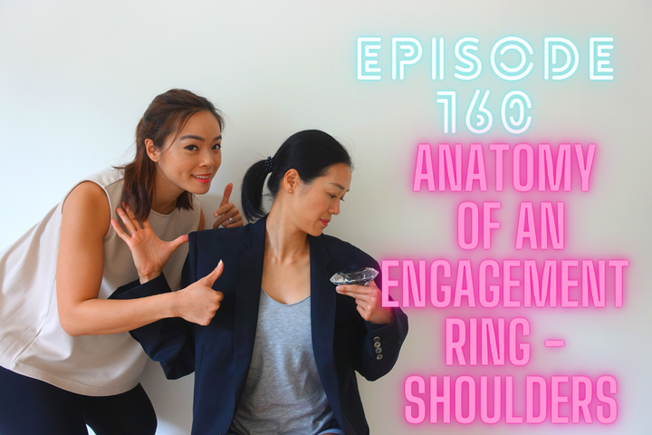 Episode 160: Anatomy of an Engagement Ring - Shoulders