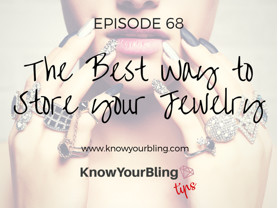 Episode 68: The Best Way to Store Your Jewelry