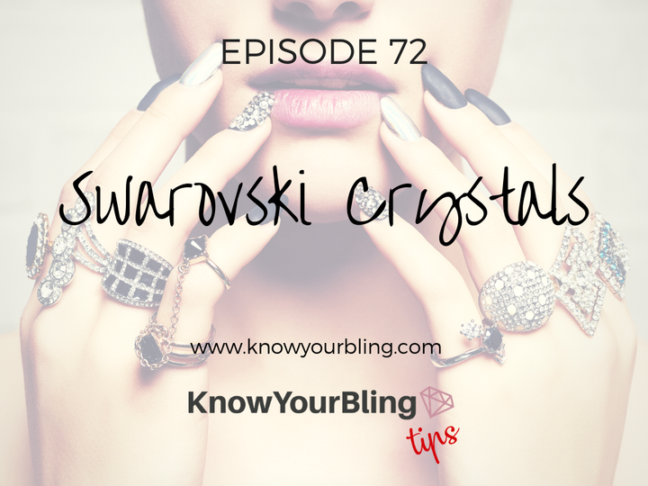 Episode 72: Swarovski Crystals