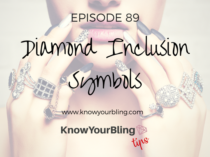 Episode 89: Diamond Inclusion Symbols
