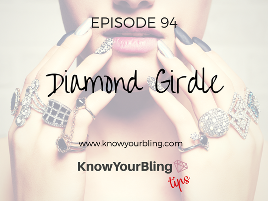 Episode 94: Diamond Girdle