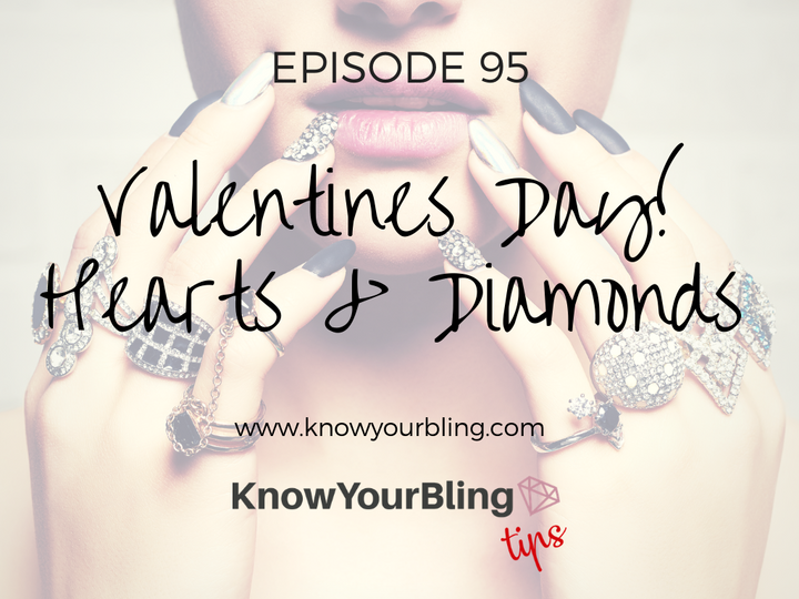 Episode 95: Valentine's Day! Hearts & Diamonds
