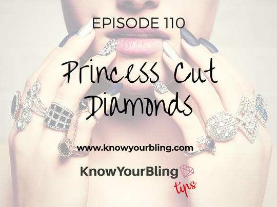Episode 110: Princess Cut Diamond