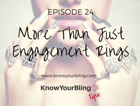 Episode 24: More Than Just Engagement Rings