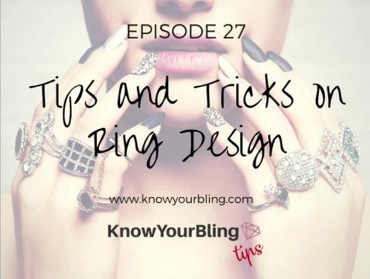 Episode 27: Tips and Tricks on Ring Design