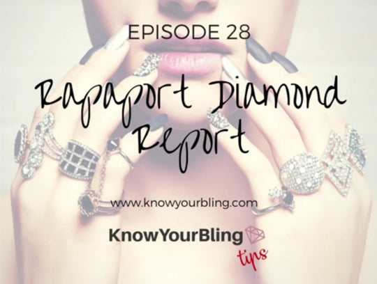 Episode 28: Rapaport Diamond Report