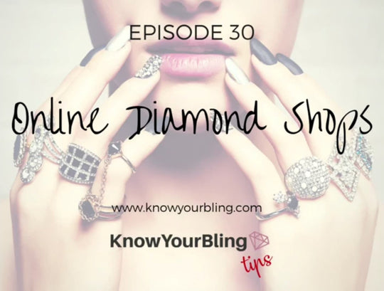 Episode 30: Online Diamond Shops