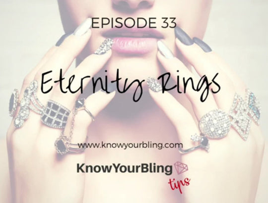 Episode 33: Everything you need to know about eternity rings