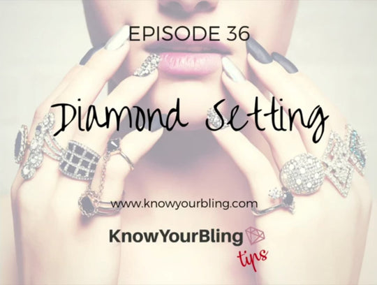 Episode 36: Diamond Settings