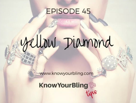 Episode 45: Fancy Colored Diamonds - Yellow Diamond